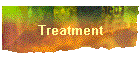 Treatment